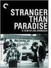 Stranger Than Paradise.