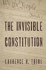 The Invisible Constitution by Laurence H. Tribe.