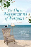 The Three Weissmans of Westport by Cathleen Schine.