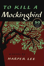 Harper Lee's To Kill a Mockingbird.