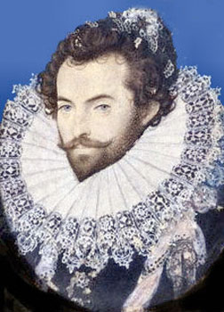 Sir Walter Raleigh.