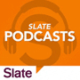 Go to Slate's podcast page.