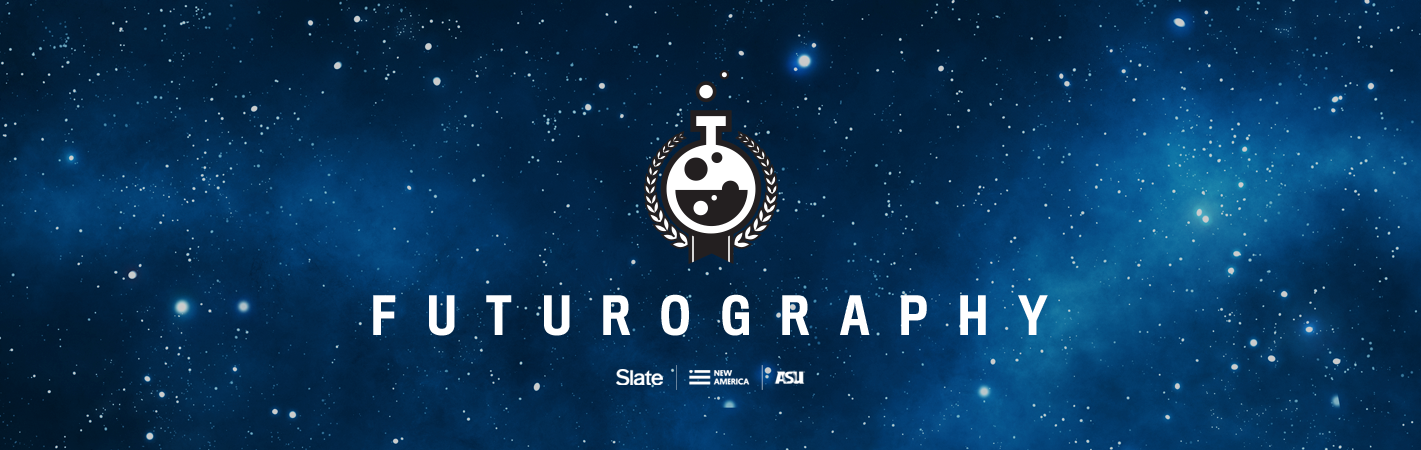 Futurography: From Slate, New America and ASU
