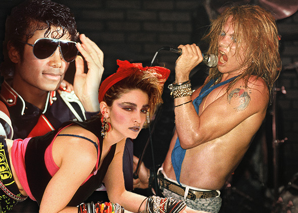 Michael Jackson, Madonna and Axl Rose. 