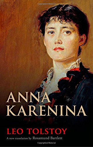 Anna Karenina by Leo Tolstoy  (Author), Rosamund Bartlett (translator)